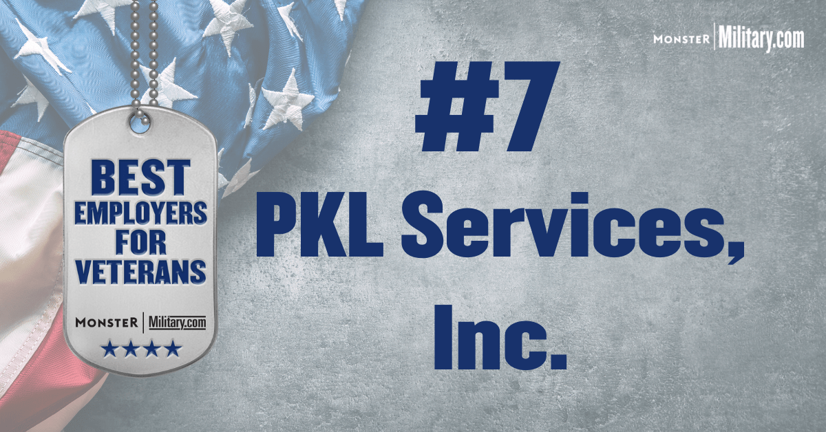 PKL Awarded Top 10 Best Employers for Veterans PKL Services, Inc.