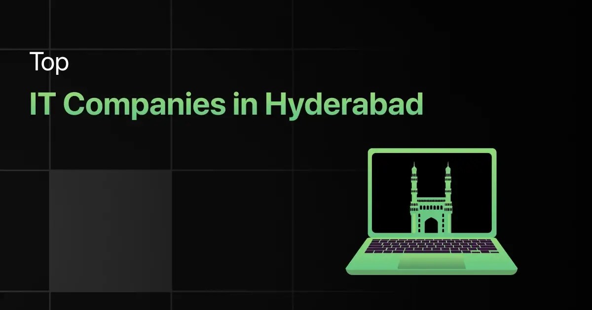 Top IT Companies in Hyderabad for Freshers 2024 [List Updated]