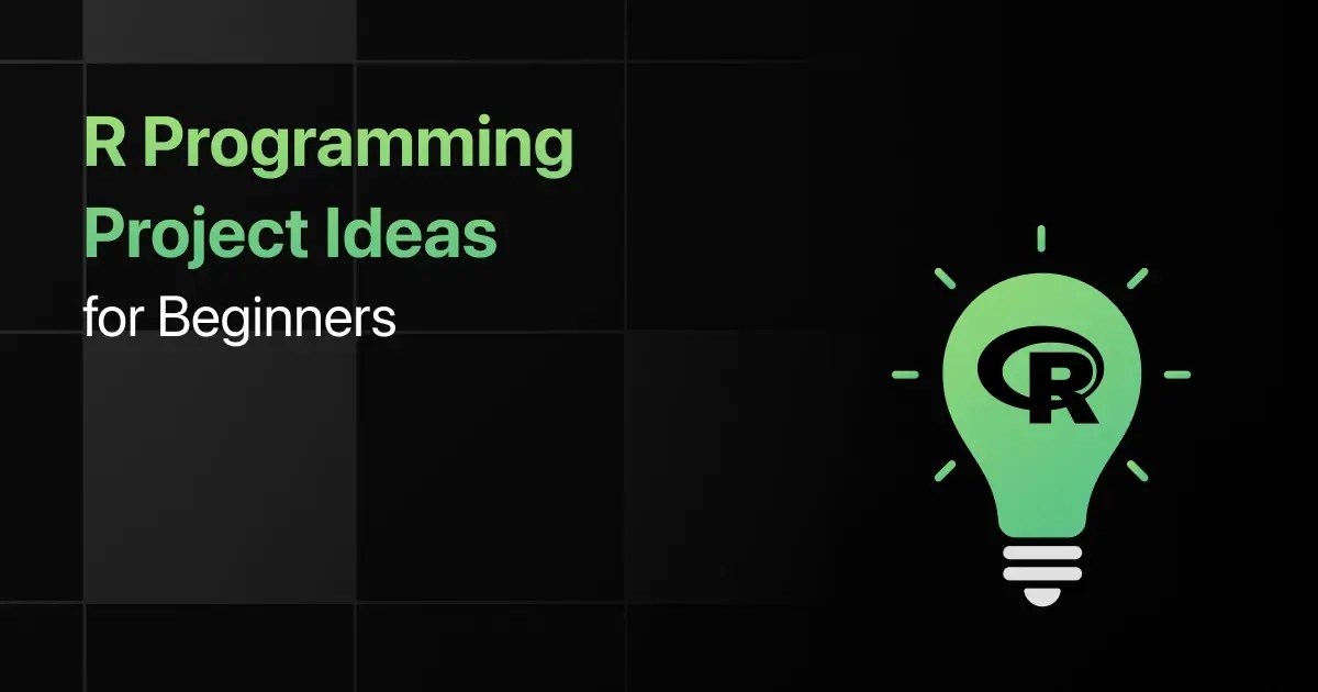 10 Best R Project Ideas for Beginners [With Source Code]