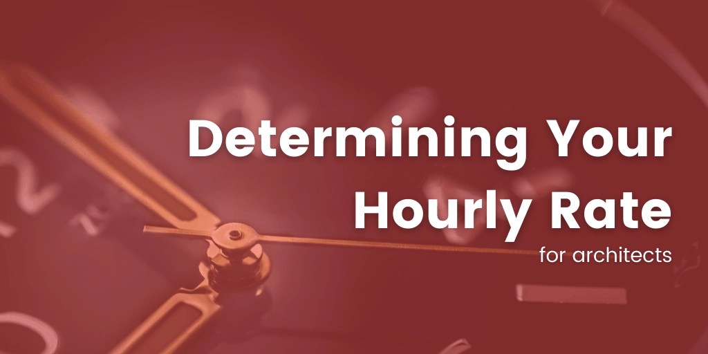 How to determine your hourly rate as an architect?