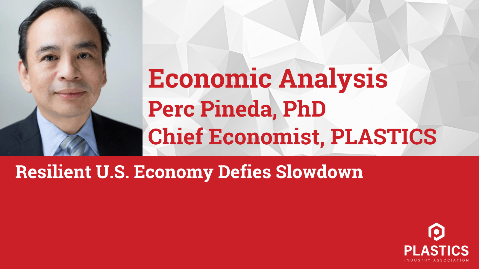 Resilient U.S. Economy Defies Slowdown Plastics Industry Association