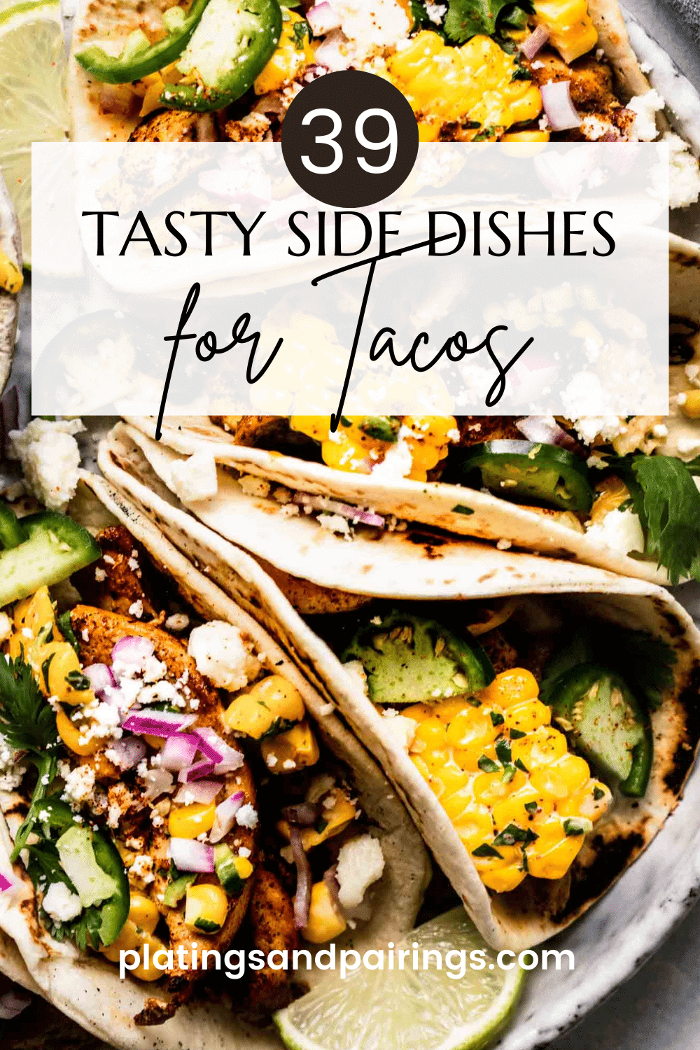 What to Serve with Tacos 40+ BEST Side Dishes