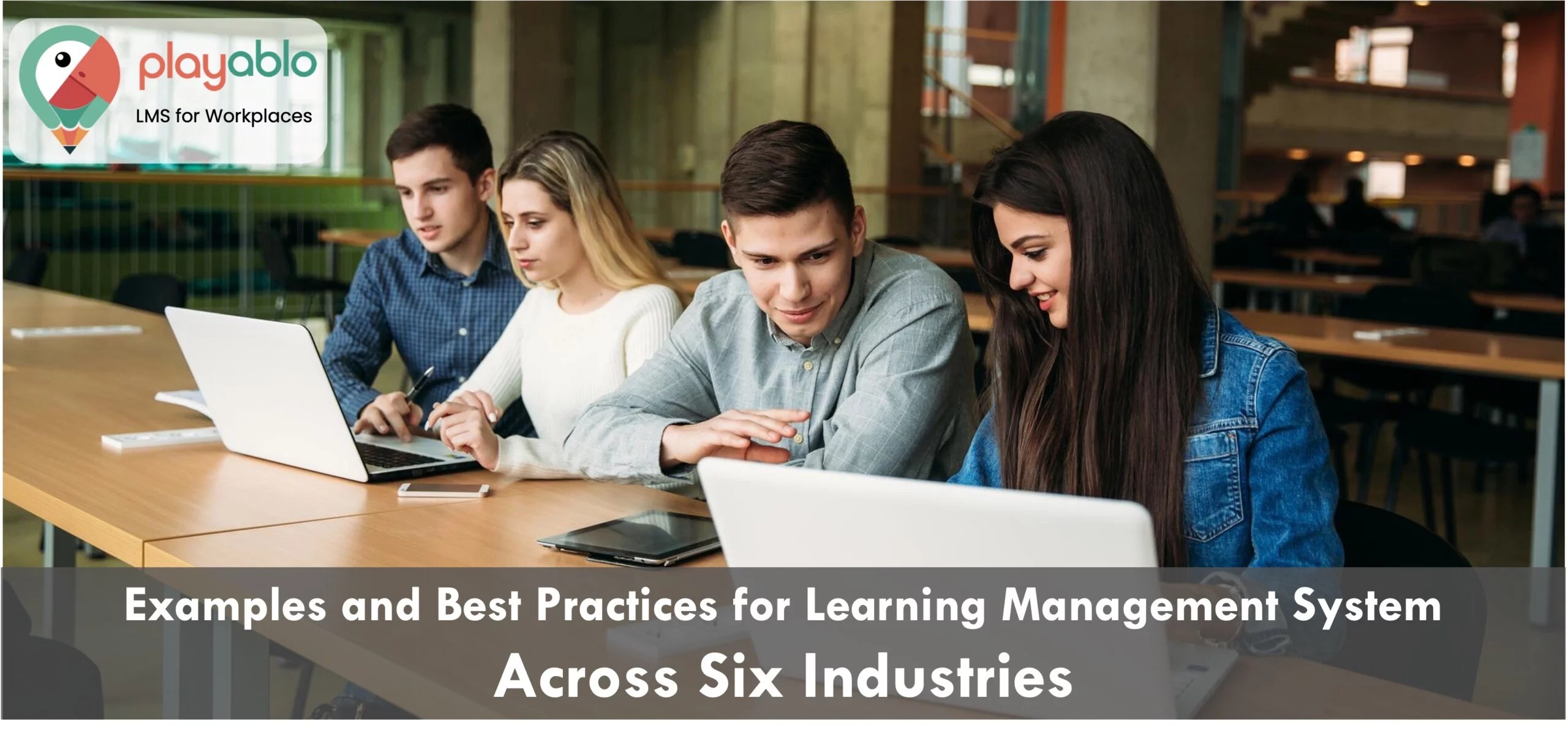 Learning Management System Examples and Best Practices across Six