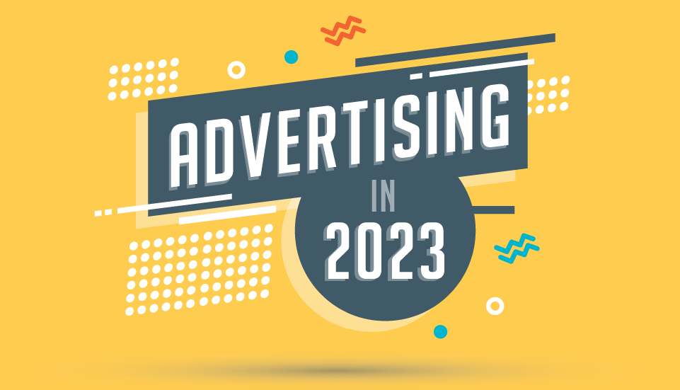 Advertising in 2023 Thoughts From an Ad Agency PLAY Creative