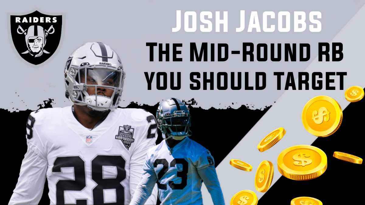 Why Josh Jacobs is a Quality MidRound Fantasy RB2 Target in 2021