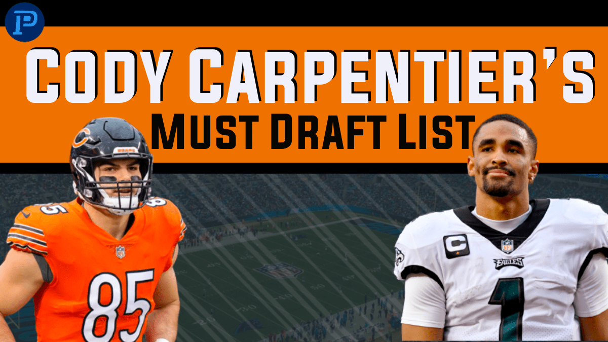 Cody Carpentier's MustDraft List for 2022 Fantasy Football PlayerProfiler