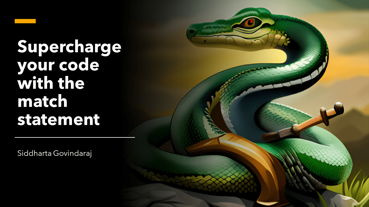 Supercharge your code with the match statement