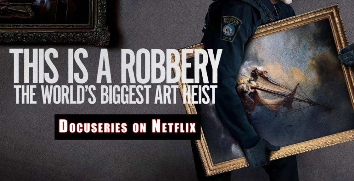 รีวิว This Is a Robbery The World’s Greatest Art Heist สารคดีปล้นงาน