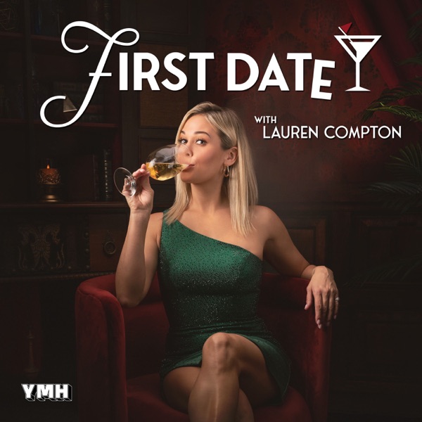 First Date with Lauren Compton Listen on Play Podcast