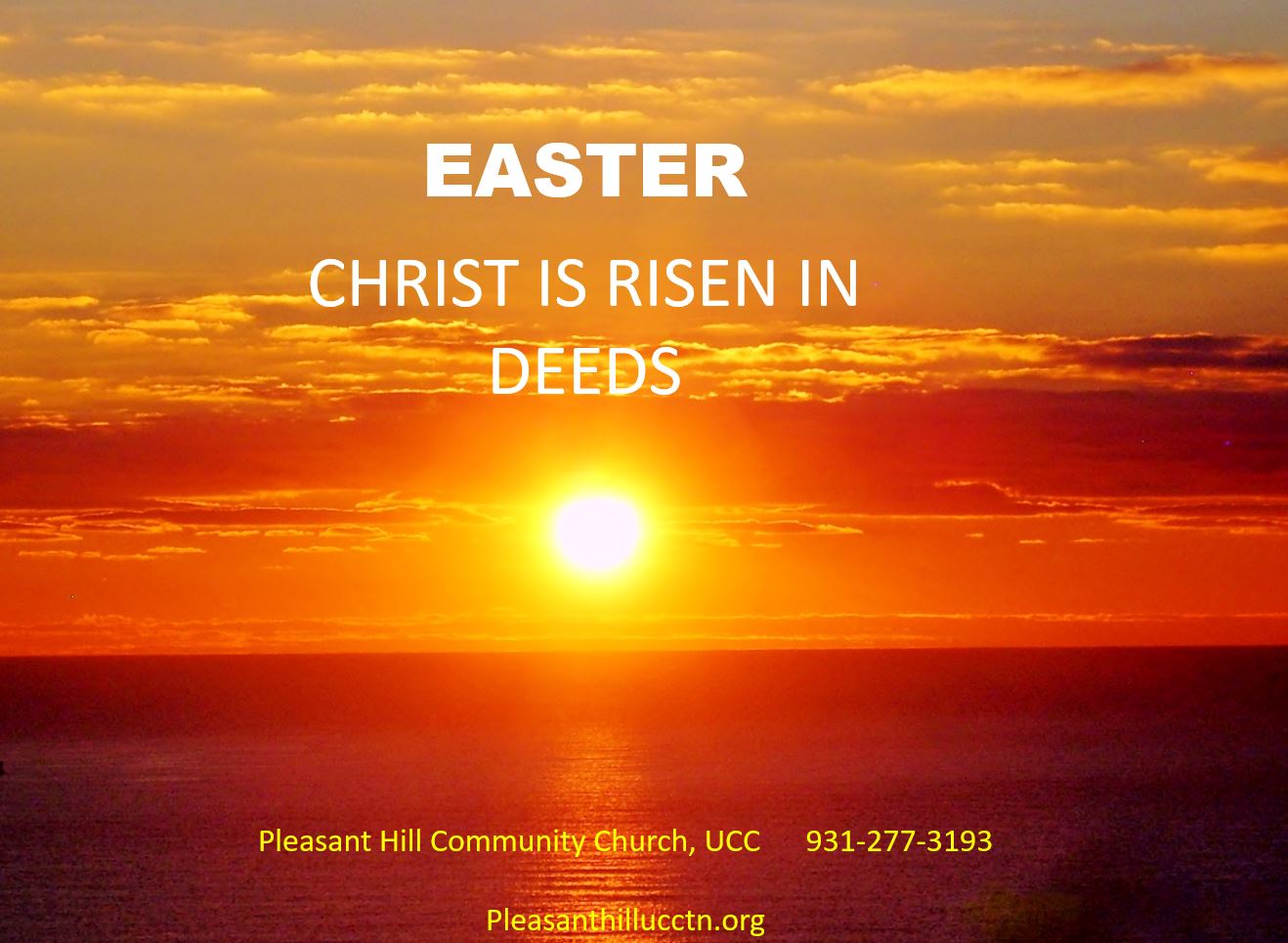 Christ is Risen In Deeds Pleasant Hill Community Church, UCC