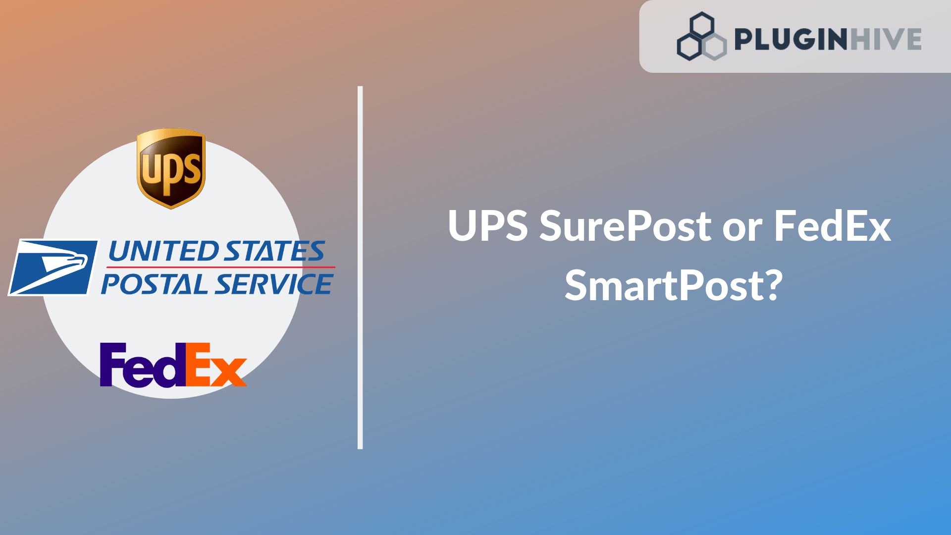UPS SurePost or FedEx SmartPostWhich One to Choose for your