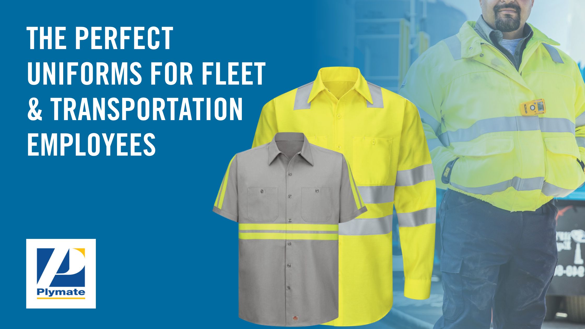 The Perfect Uniforms for Fleet & Transportation Employees