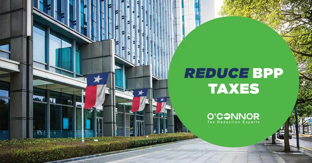 Business Personal Property Tax Reduction Reduce BPP Tax O'Connor