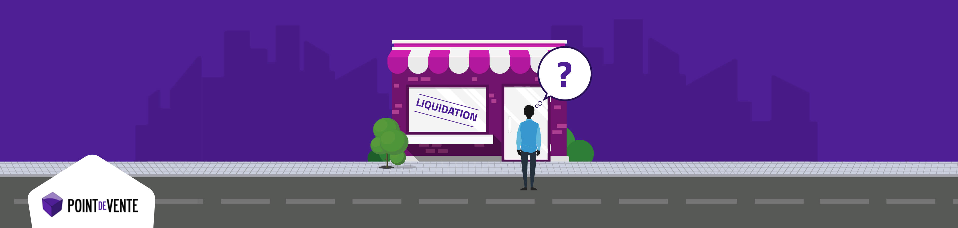 Rachat d'un fonds de commerce en liquidation Point de Vente