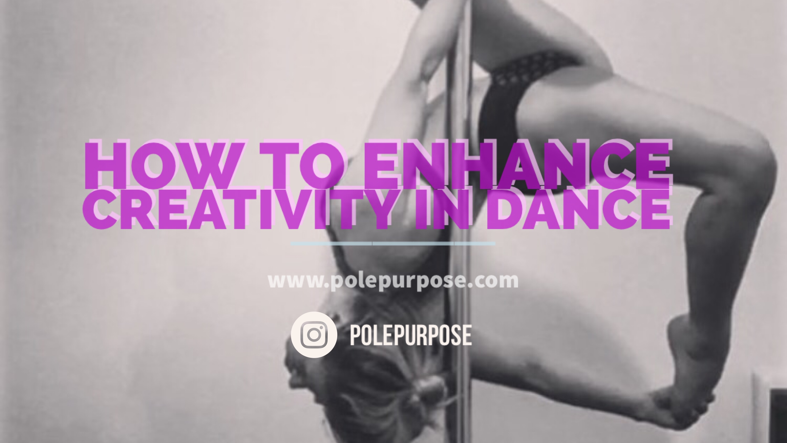 How to Enhance Creativity in Dance Pole Purpose