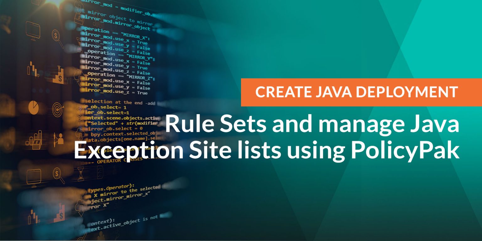 Create Java Deployment Rule Sets and manage Java Exception Site lists