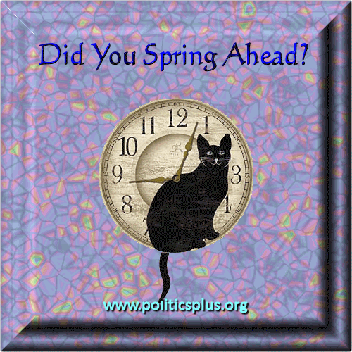 Have You Changed Your Clocks Tonight? Politics Plus