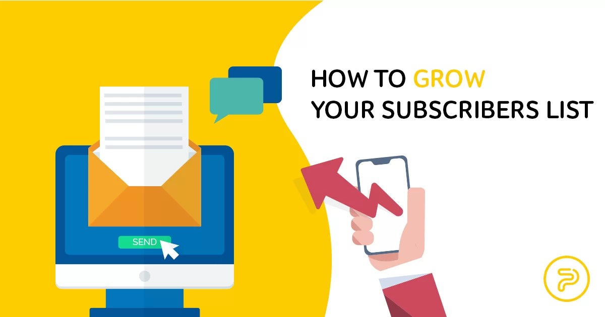 How to grow your subscribers list