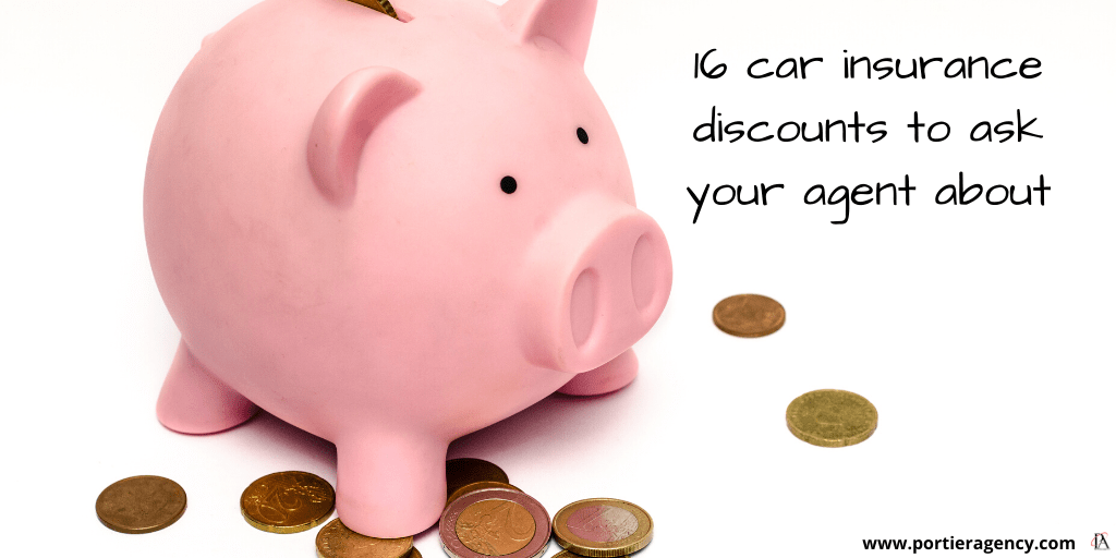 16 car insurance discounts to ask your agent about Portier Agency