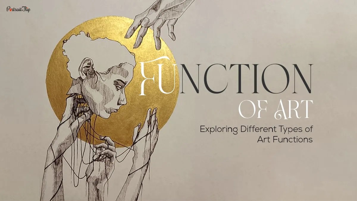 Function of Art Exploring Purpose of Art in Life (A To Z Guide)