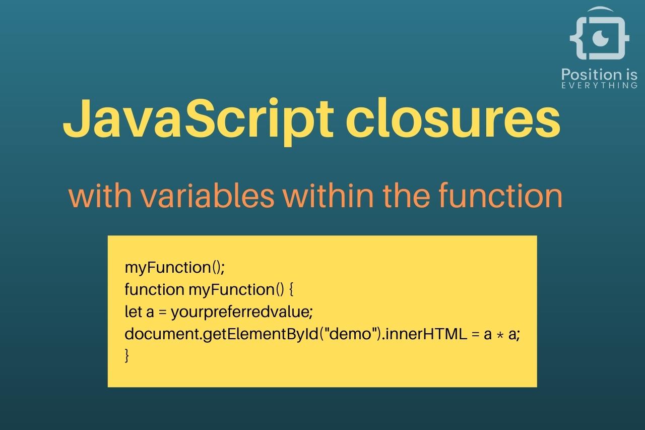 JavaScript Closures Learn How To Use Functions Effortlessly
