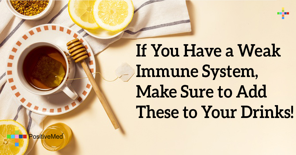 If You Have a Weak Immune System, Make Sure to Add These