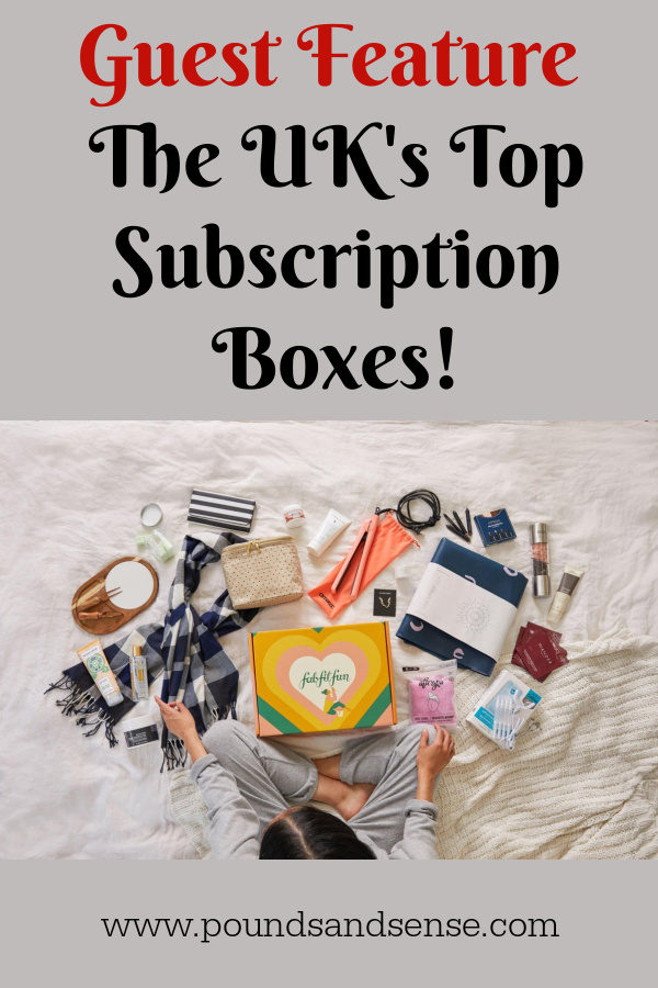 Guest Feature The UK's Top Subscription Boxes! Pounds and Sense