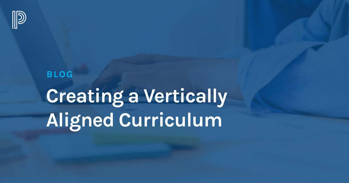 Creating a Vertically Aligned Curriculum PowerSchool