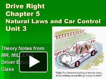 PPT – Drive Right Chapter 5 Natural Laws and Car Control Unit 3