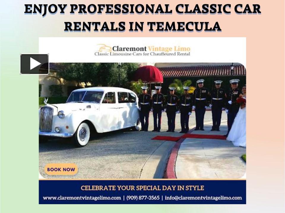 PPT Enjoy Professional Classic Car Rentals in Temecula PowerPoint presentation free to