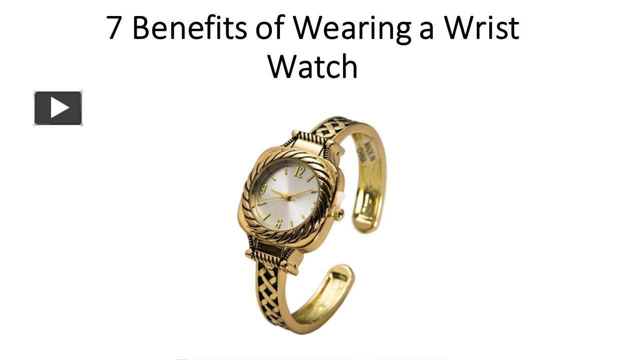 PPT 7 benefits of wearing a wrist watch PowerPoint presentation