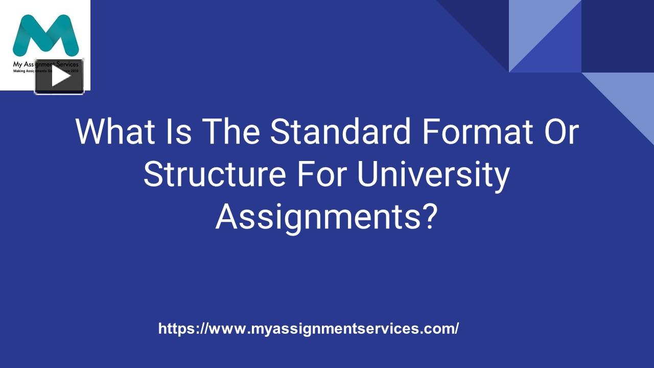 PPT The Standard Format Or Structure For University Assignments PowerPoint presentation free