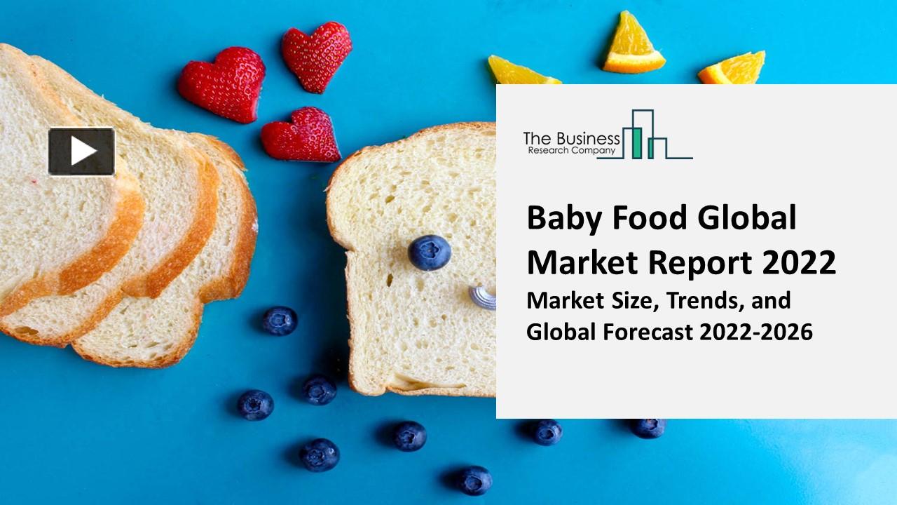 PPT Baby Food Market 2022 Insights, Analysis, And Forecast 2031