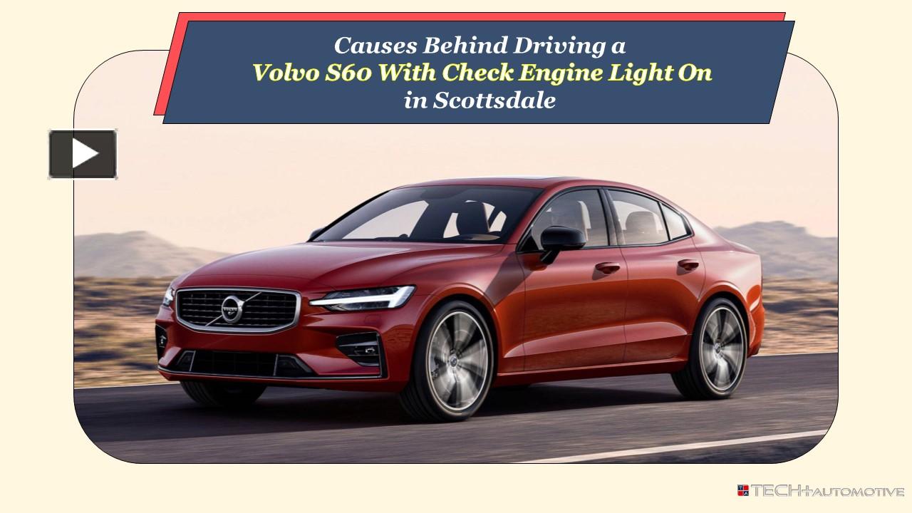 PPT – Causes Behind Driving a Volvo S60 With Check Engine Light On in