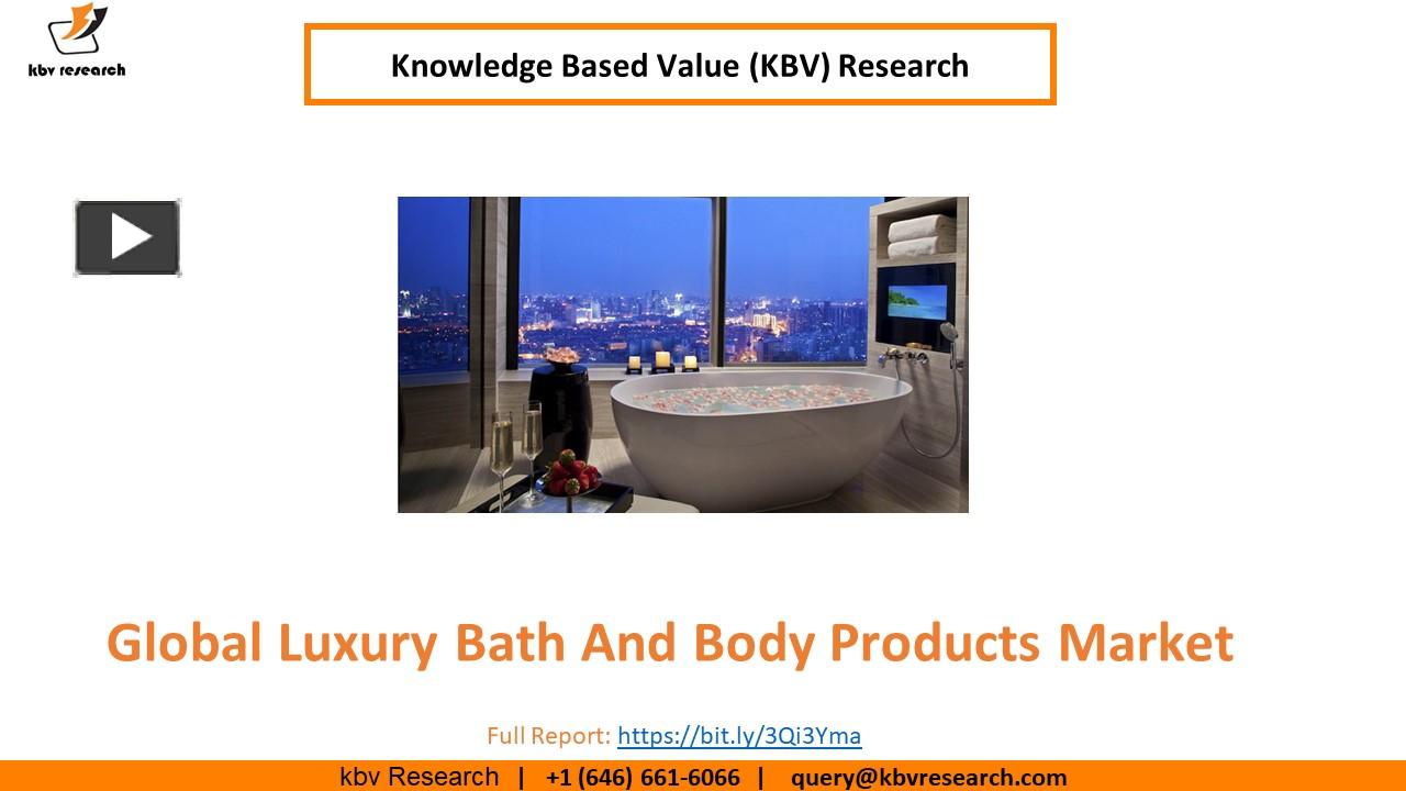 PPT Global Luxury Bath and Body Products Market size to reach USD 22
