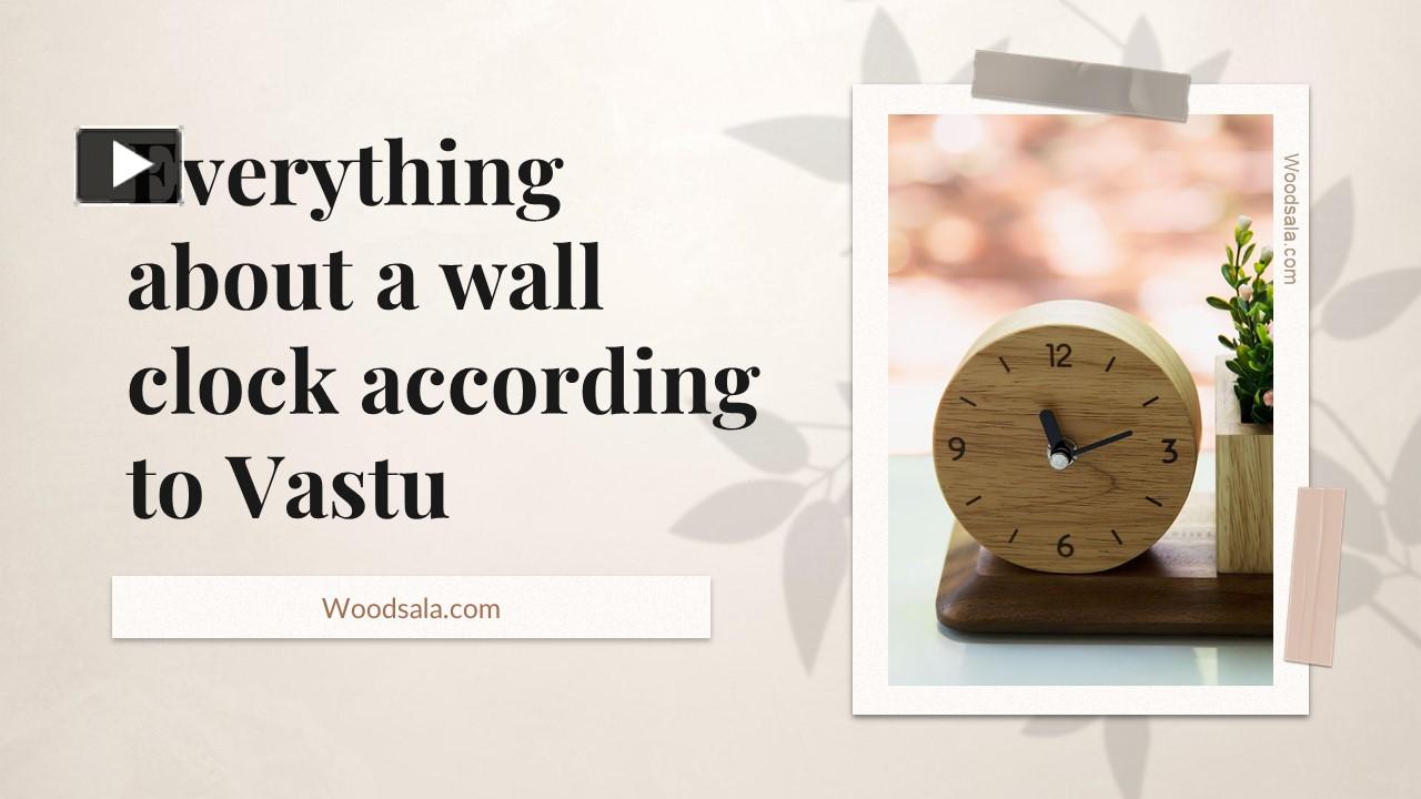 PPT Everything about a wall clock according to Vastu PowerPoint
