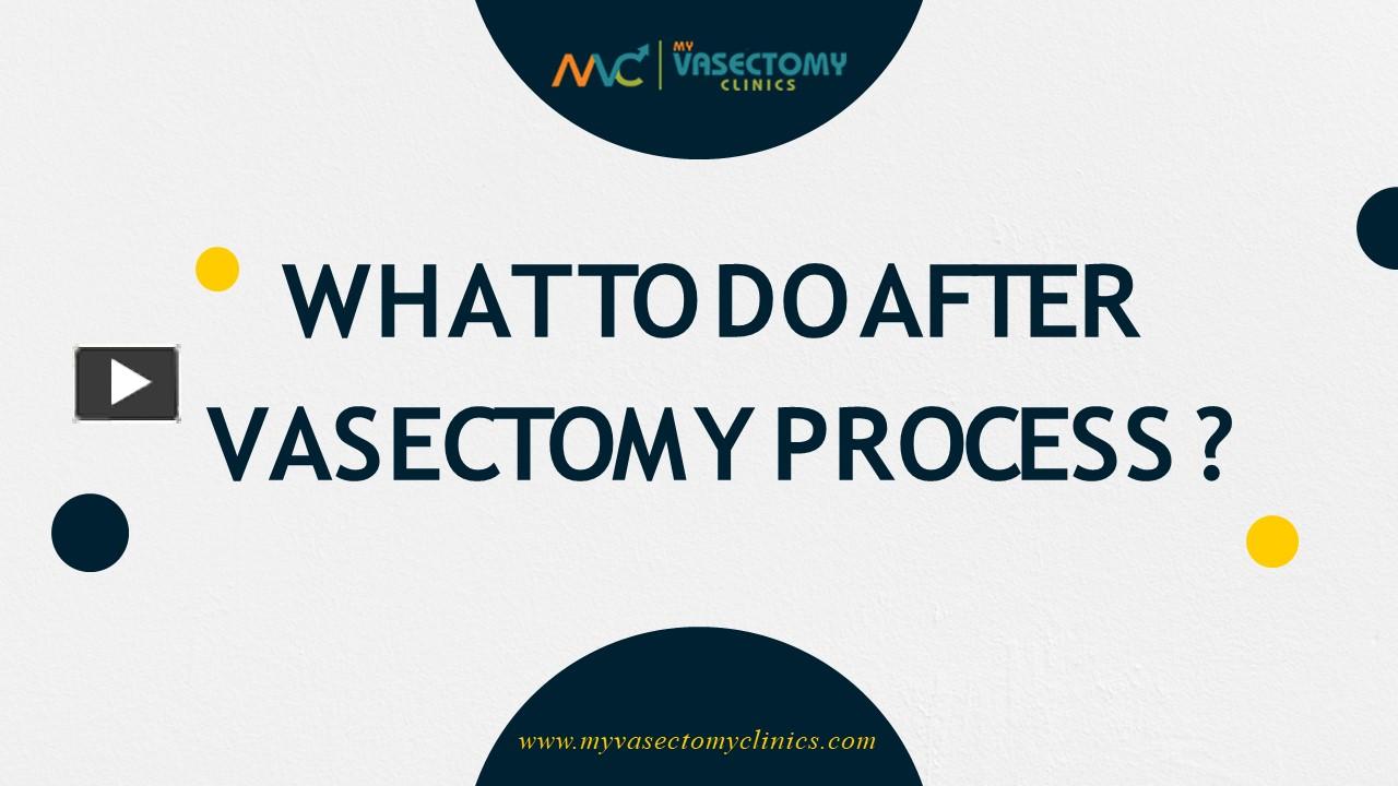 PPT Know the Right Healing Tips After the Vasectomy Process