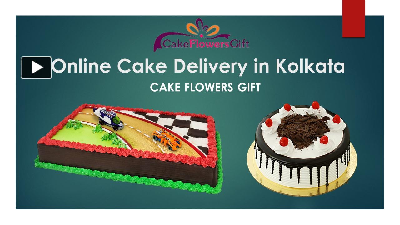 PPT Online Cake Delivery in Kolkata Order & Send Cake to Hyderabad