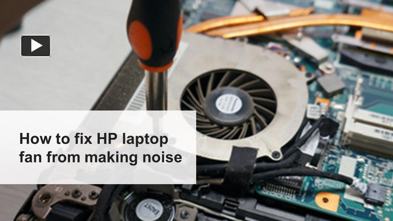 PPT How to fix HP laptop fan from making noise PowerPoint
