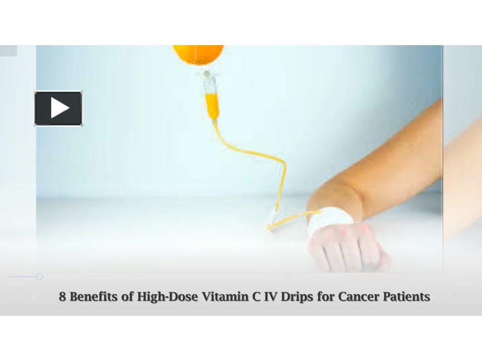 PPT 8 Benefits of Vitamin C IV for Cancer Patients PowerPoint