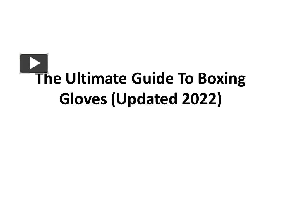 PPT How to Choose the Right Size Boxing Gloves PowerPoint