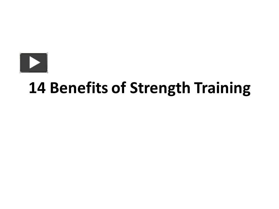 PPT 14 Benefits of Strength Training, Backed by Science PowerPoint