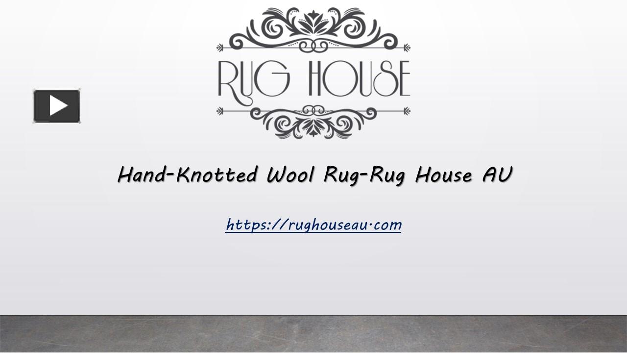 PPT HandKnotted Wool RugRug House AU PowerPoint presentation free