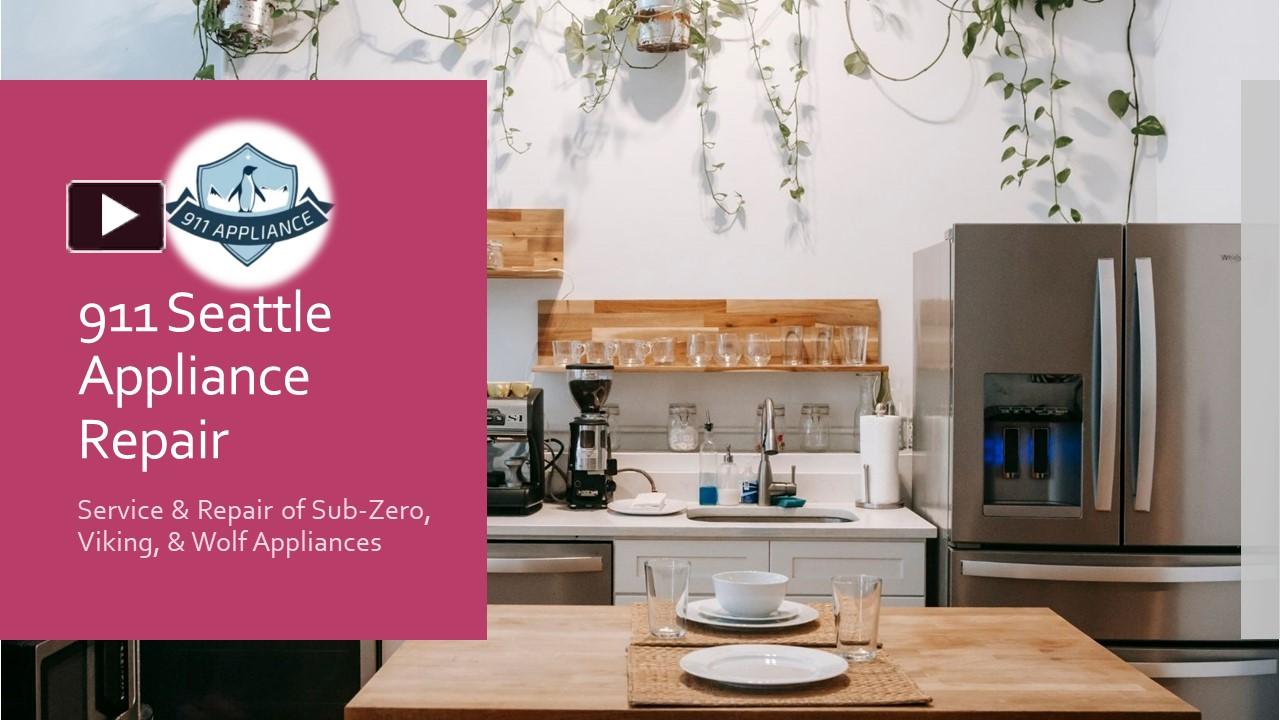 PPT Appoint Sub Zero Repair Bellevue WA for Appliance Solutions