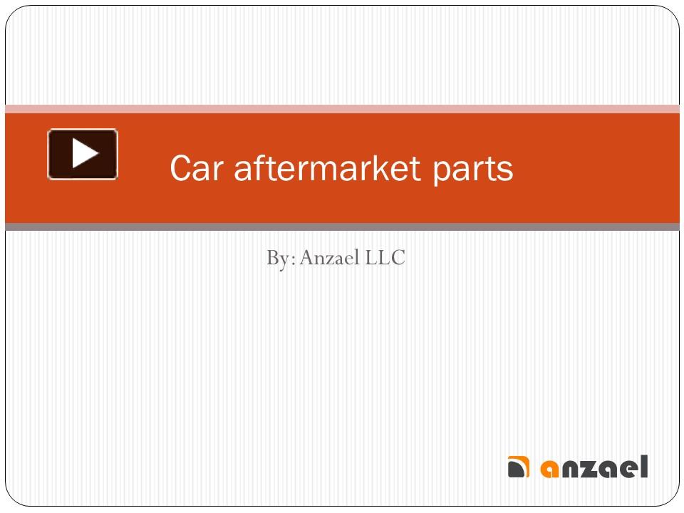PPT Car Aftermarket Parts Anzael PowerPoint presentation free to