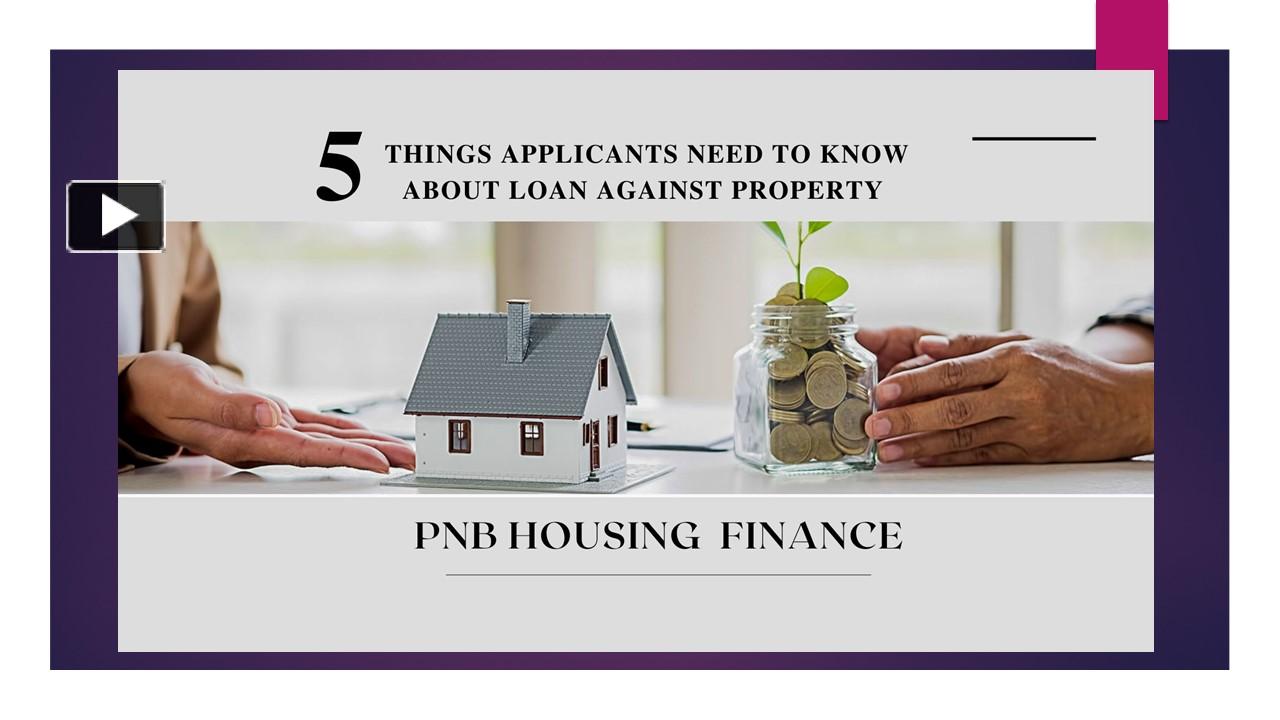 PPT 5 Things Applicants Need to Know about Loan Against Property