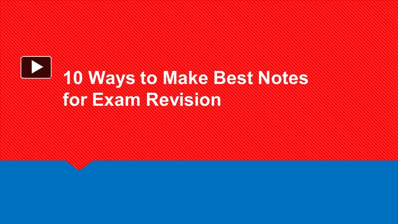 PPT 10 Ways to Make Best Notes for Exam Revision PowerPoint presentation free to download