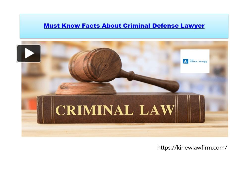 PPT Must Know Facts About Criminal Defense Lawyer PowerPoint
