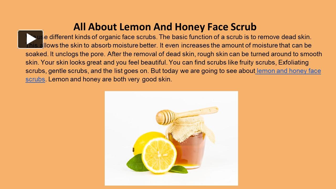 PPT All About Lemon And Honey Face Scrub PowerPoint presentation