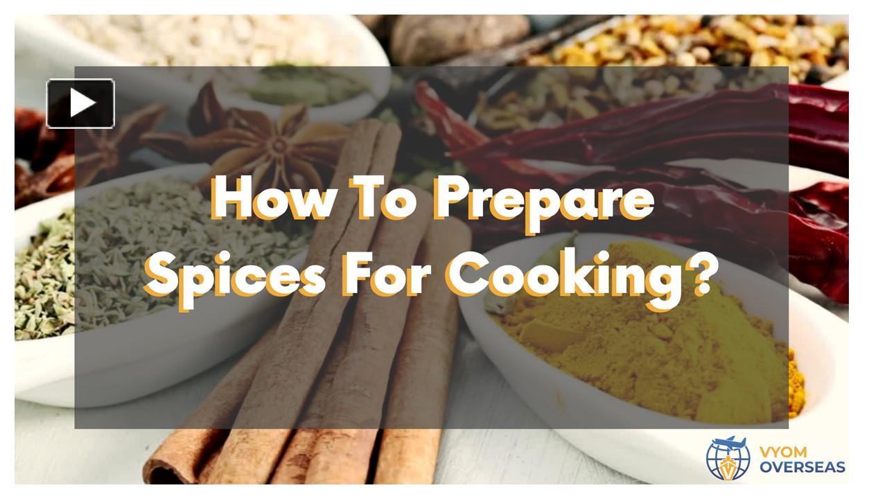 PPT How To Prepare Spices For Cooking Global Spice Exporter Vyom Overseas PowerPoint